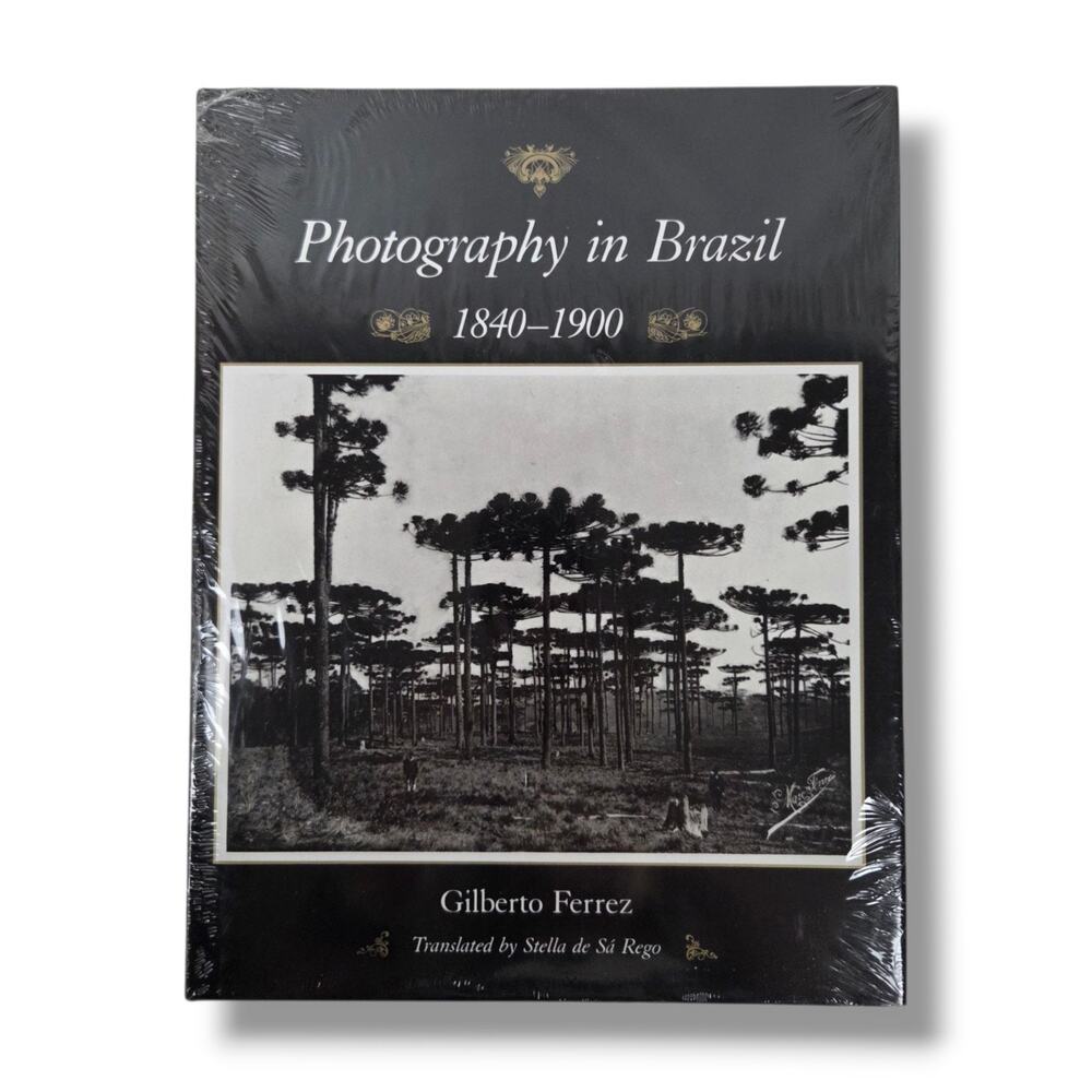 Photography in Brazil 1840-1900 by Gilberto Ferrez Photographs History Book